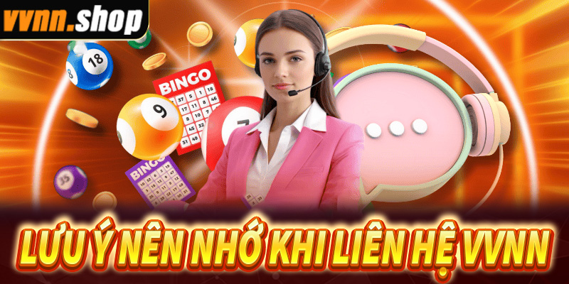 Những lưu ý hội viên nên nhớ khi liên hệ vvnn